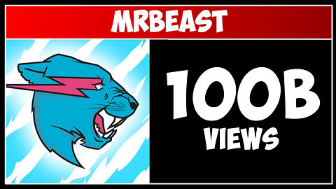 MrBeast - 100B Views!