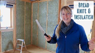 Rockwool, a Bread Knife, & Thought on First Working With It - Insulation in Our Little Mountain Home