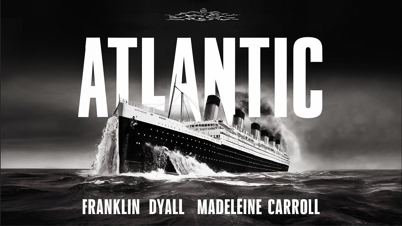 ATLANTIC (1929)Franklin Dyall, Madeleine Carroll & John Stuart | Drama | B&W | Golden Age Film