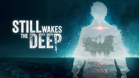 Still Wakes the Deep | M3 Gaming