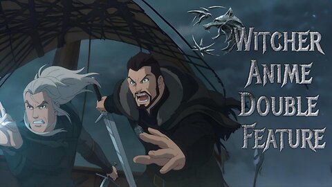 Witcher Anime Double Feature