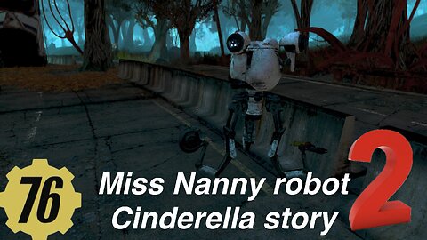 Fallout 76 random encounter Miss Nanny, the story of Cinderella