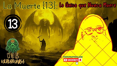 La Muerte {13}: Lo Único que Nunca Muere