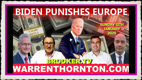 BIDEN PUNISHES EUROPE WITH WARREN THORNTON, PAUL BROOKER , LEMBIT OPIK JAMES ROSSI