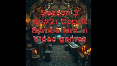 S03E02: Occult Symbolism in Video Games