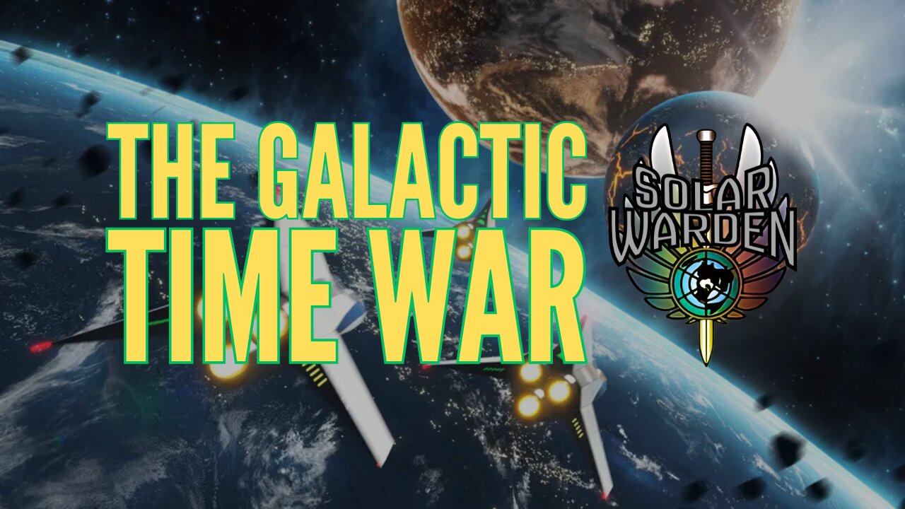 The Galactic Time War: The Dark Fleet, Solar Warden, and the Battle for the Future of the Milky Way