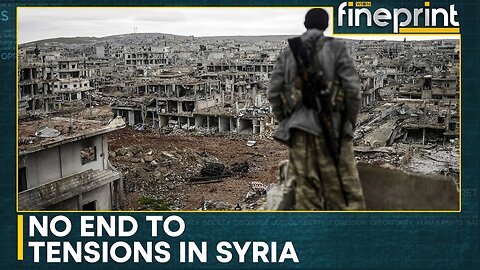 Syria: New Power Tussle Flares Up | World News | WION Fineprint