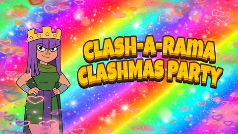 Clash-A-Rama ClashMas Party