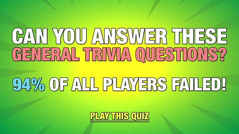 General Trivia Questions