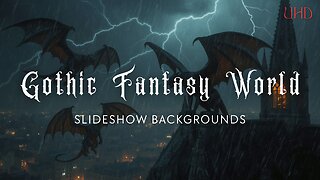 Gothic Fantasy World – 5-Hour Slideshow Backgrounds (10 Images – 1 Every 30 Minutes)
