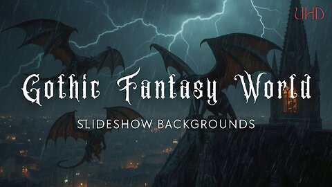Gothic Fantasy World – 5-Hour Slideshow Backgrounds (10 Images – 1 Every 30 Minutes)
