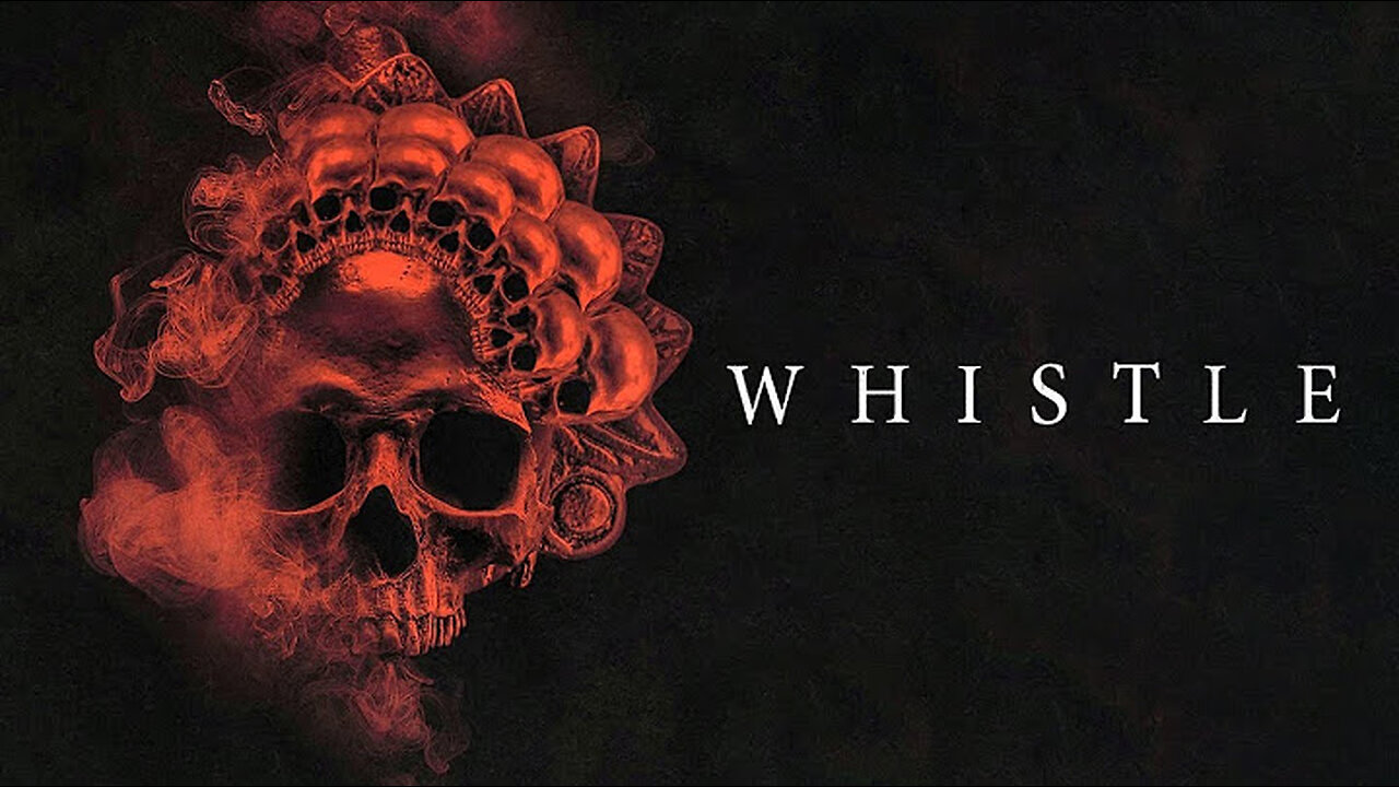 Whistle | Official Trailer | Horror Brains