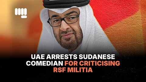 UAE arrests Sudanese comedian for criticising RSF militia