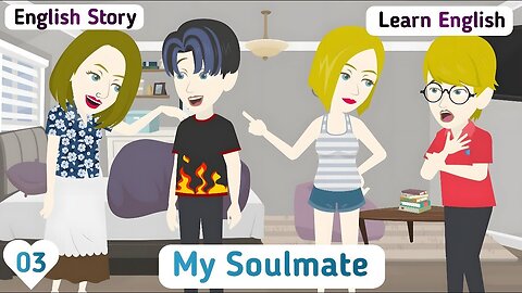 MY SOULMATE EP : 03 | ENGLISH ANIMATED STORY