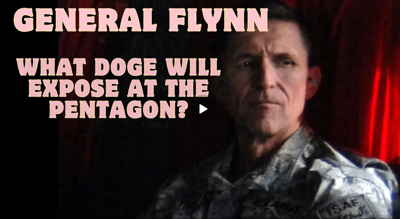 General Flynn- Bombshell! What DOGE Will Expose At The Pentagon...