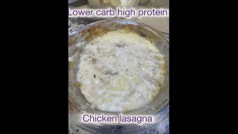 Low carb high protein chicken lasagna