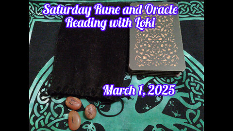 Saturday Rune and Oracle Reading with Loki: March 1, 2025