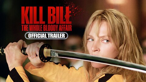 Kill Bill: The Whole Bloody Affair - Official Trailer (2025) Uma Thurman