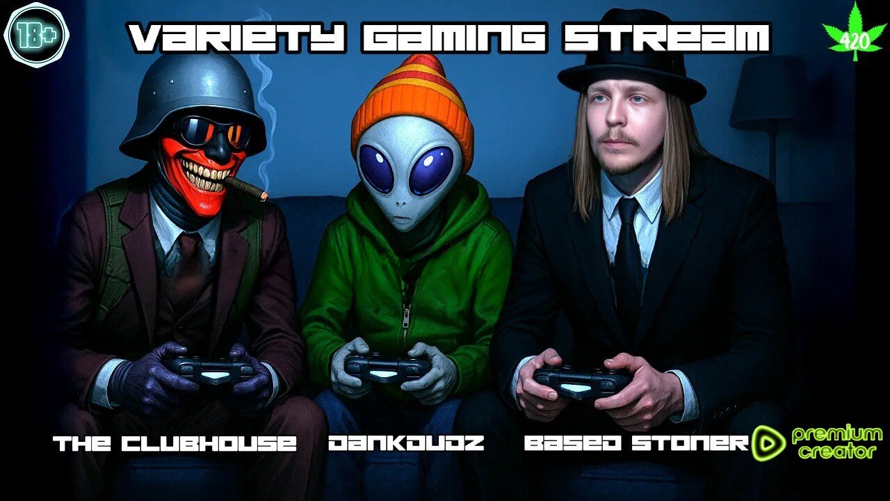 variety gaming with based stoner and the crew
