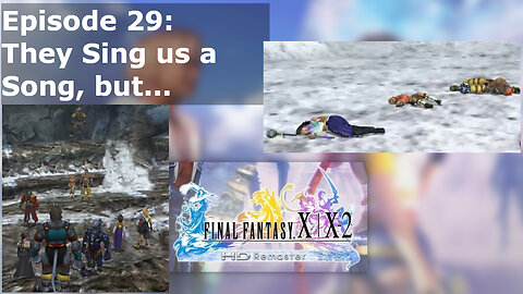 Episode 29: They Sing us a Song, but...