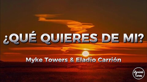 Myke Towers & Eladio Carrión - ¿QUÉ QUIERES DE MI? (letra)
