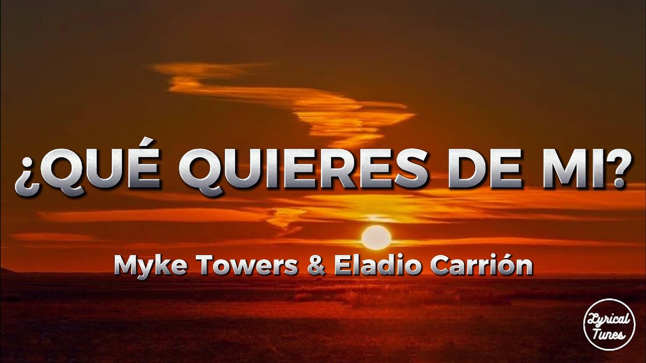 Myke Towers & Eladio Carrión - ¿QUÉ QUIERES DE MI? (letra)