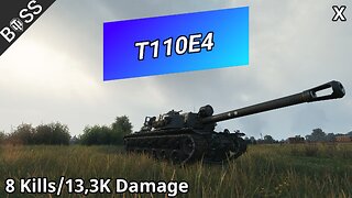 T110E4 (8 Kills/13,3K Damage) | World of Tanks
