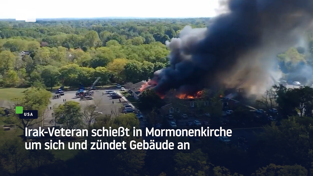 Irak-Veteran schießt in Mormonenkirche um sich und zündet Gebäude an