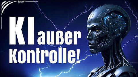 Künstliche Intelligenz außer Kontrolle