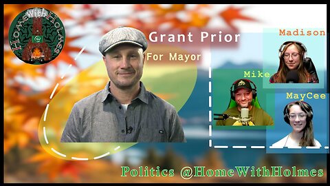 Politics @HomeWithHolmes - Grant Prior for Mayor (Calgary City)