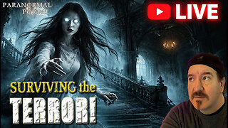 SURVIVING THE TERROR! - Friday Live Show! - Ghosts, Creatures, UFOs and MORE!