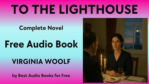 To the Lighthouse - A Complete Audio Book - by Virginia Woolf - Best Audio Books for Free