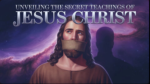 Revealed: The Secret Jesus Teachings Lost Through the Ages!