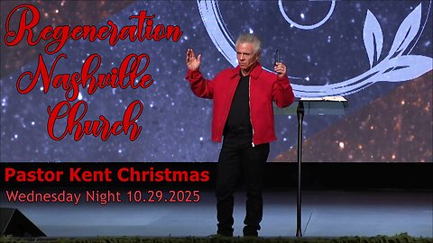 Kent Christmas - Wednesday Night Bible Study 10.30.2025 at Regeneration Nashville Church