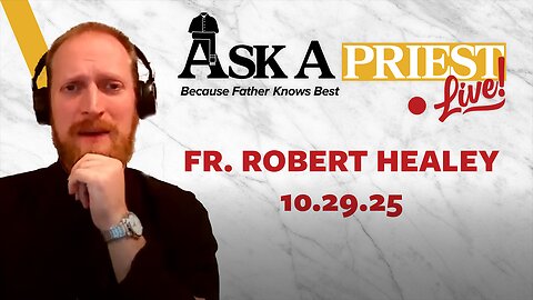 Ask A Priest Live with Fr. Robert Healey - Can You Confess Without Feeling Sorry?