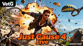 Just Cause 4 LIVE Gameplay | GeForce NOW Cloud Gaming | VetG on Rumble