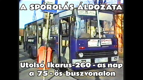 1995.03.31. Ikarus-260-asok utolsó napja a 75-ösön (ma 175-ös), BU 21-51 (később BPO-137) & BU 21-52