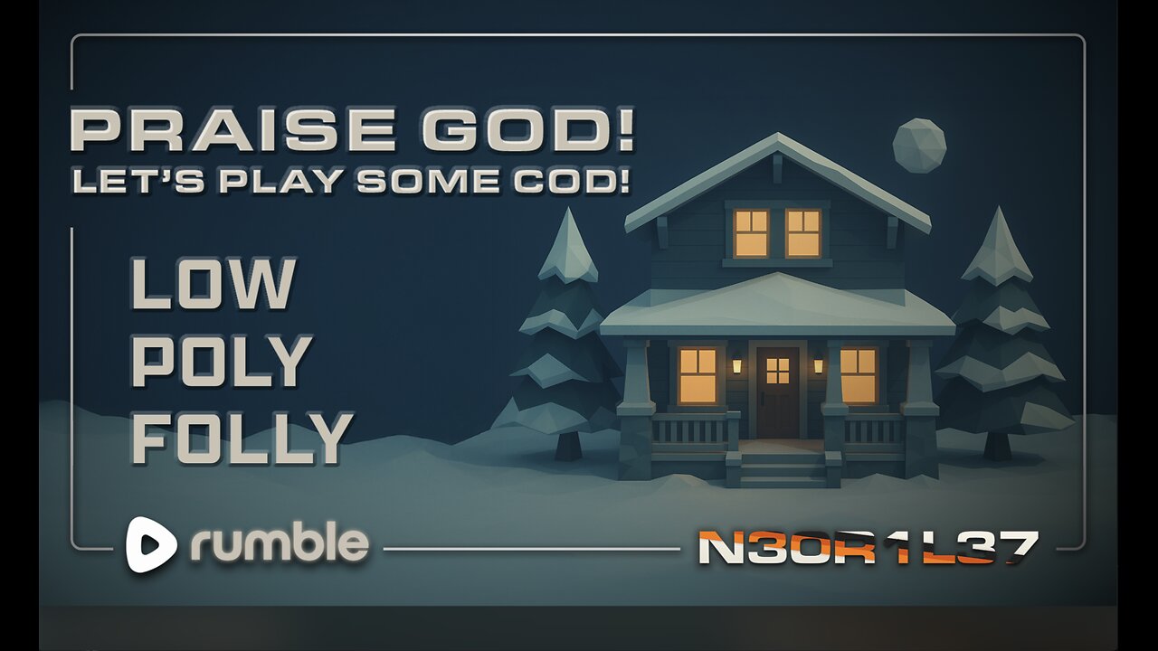 Praise God! Low Poly Folly. Low Brow Chow.