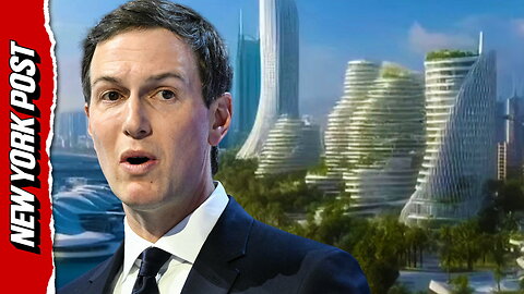 Jared Kushner unveils 'Master Plan' for redeveloping Gaza