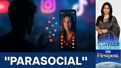 Why “Parasocial” Is Cambridge Dictionary's Word of the Year | Vantage With Palki Sharma
