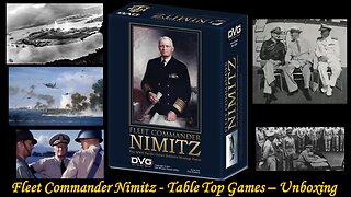 Table Top Tuesdays - Unboxing - Fleet Commander: Nimitz – The WWII Solitaire Strategy Game