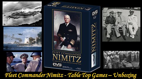 Table Top Tuesdays - Unboxing - Fleet Commander: Nimitz – The WWII Solitaire Strategy Game