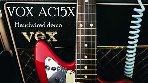 Vox AC15X Handwired demo