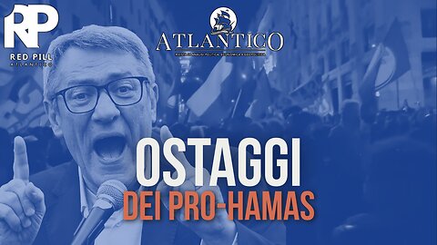 Siamo ostaggi dei Pro-Hamas - Red Pill Atlantico #46