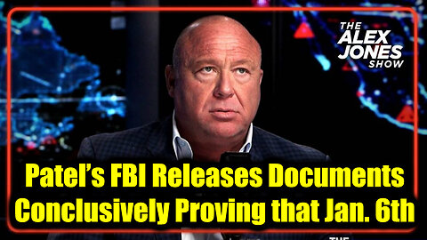 9.27.25, Patel’s FBI Releases Documents Conclusively Proving that Jan 6th 