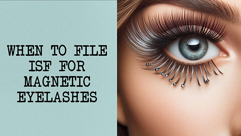 Mastering Import Secrets: Your Glam Guide to ISF for Magnetic Eyelashes!