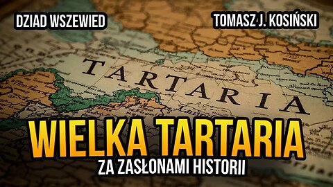 [R69] Wielka Tartaria. Za zasłonami historii - dziad Wszewied gościem Tomasza J. Kosińskiego