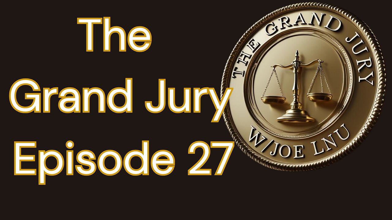 The Grand Jury- Ep 27