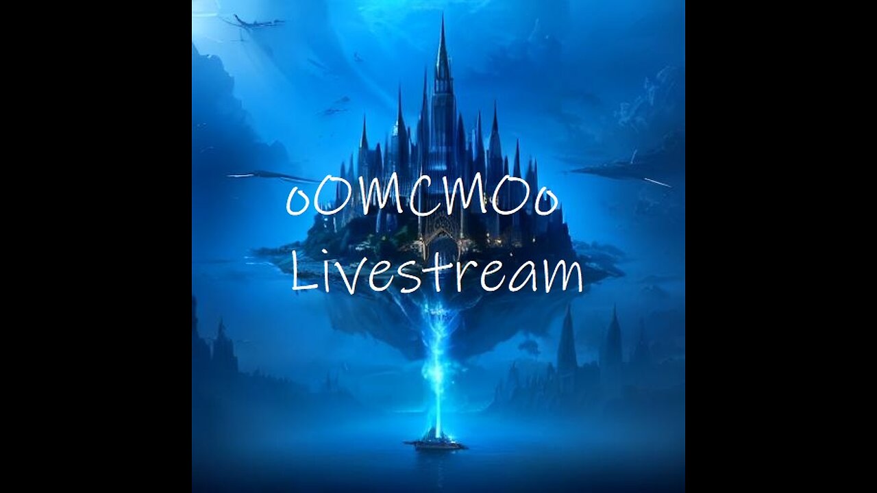 oOMCMOo Livestream 🔥🔥🔥