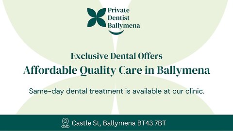 Exclusive Dental Offers in Ballymena – Limited-Time Savings!